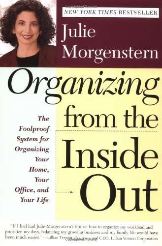 Organizing from the Inside Out - Julie Morgenstern