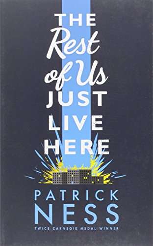 The Rest of Us Just Live Here - Patrick Ness