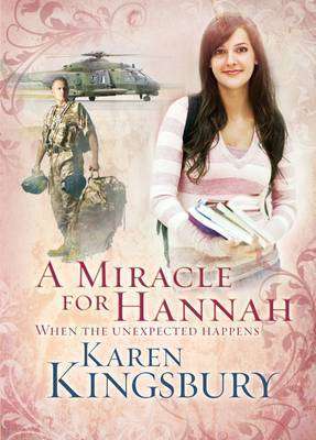 A Miracle for Hannah - Karen Kingsbury