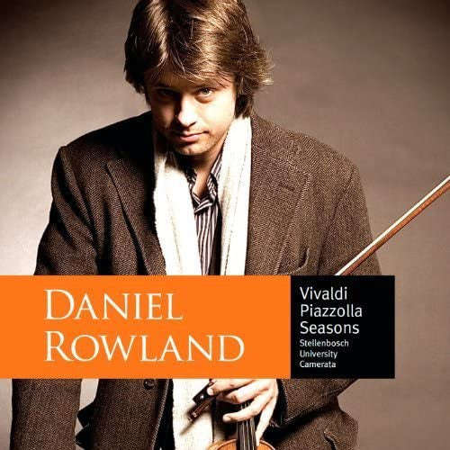 Daniel Rowland, Vivaldi, Piazzolla, Stellenbosch University Camerata - Vivaldi Piazzolla Seasons