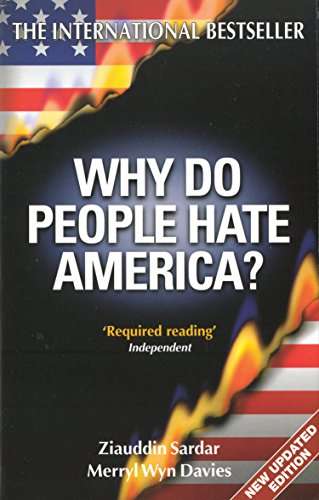 Why Do People Hate America? Ziauddin Sardar & Merryl Wyn Davies