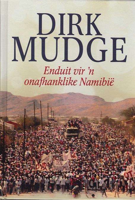 Enduit vir n onafhanklike Namibie Dirk Mudge