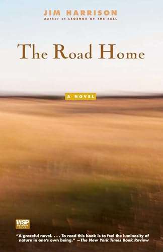 The Road Home - Jim Harrison