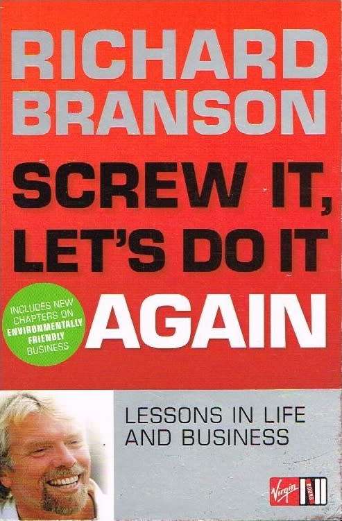 Screw it, Let's Do it Again - Richard Branson
