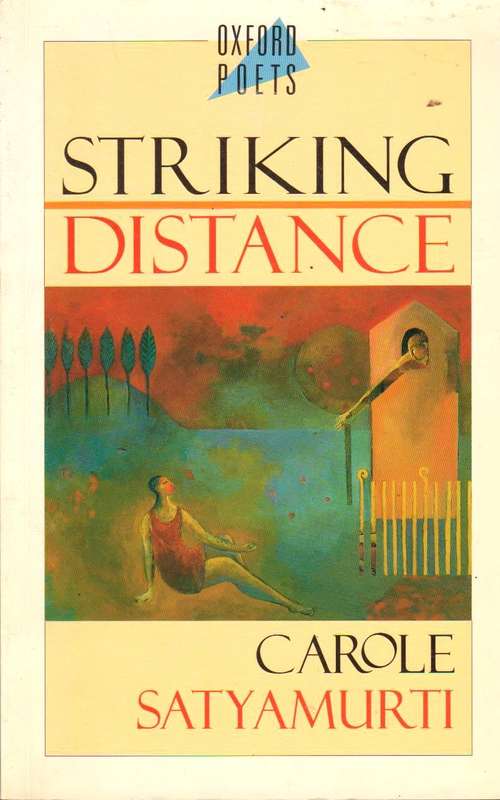 Striking Distance Carole Satyamurti