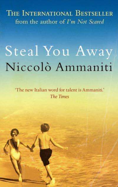 Steal You Away Niccolo Ammaniti