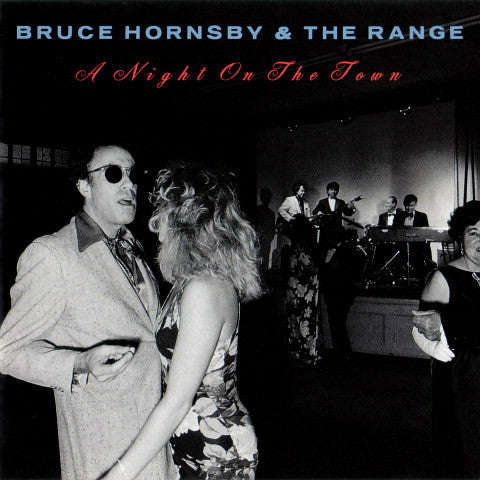 Bruce Hornsby & The Range - A Night On The Town