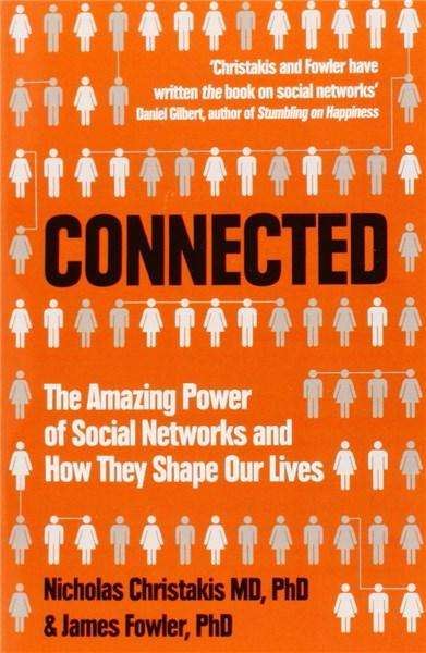 Connected: The Amazing Power of Social Networks and how They Shape Our Lives - Nicholas A. Christ...