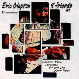 Eric Clapton & Friends - Live