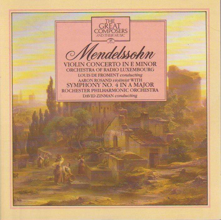 Mendelssohn - Violin Concerto in E Minor & Symphony No.4 in A Major