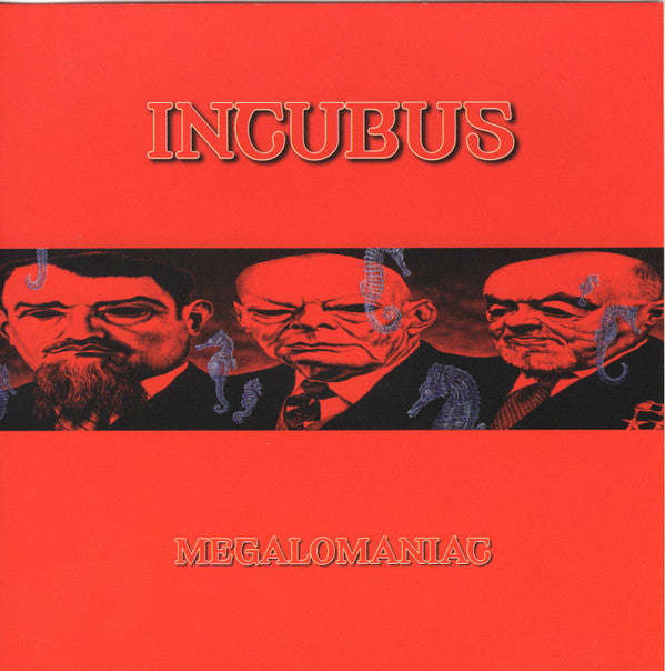 Incubus - Megalomaniac