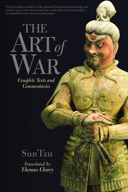 The Art of War: Complete Texts and Commentaries - Sun Tza, Thomas Cleary