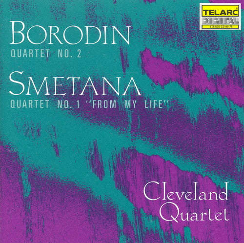Borodin, Smetana - The Cleveland Quartet - Quartet No. 2, Quartet No. 1, "From My Life"