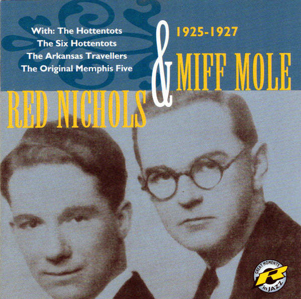 Red Nichols & Miff Mole - 1925-1927