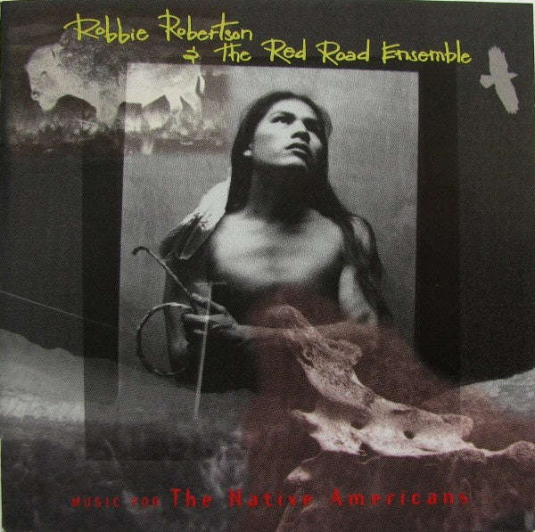 Robbie Robertson & The Red Road Ensemble - Music For The Native Americans