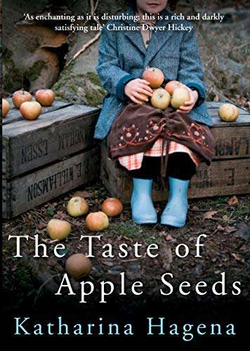 The Taste of Apple Seeds Katharina Hagena