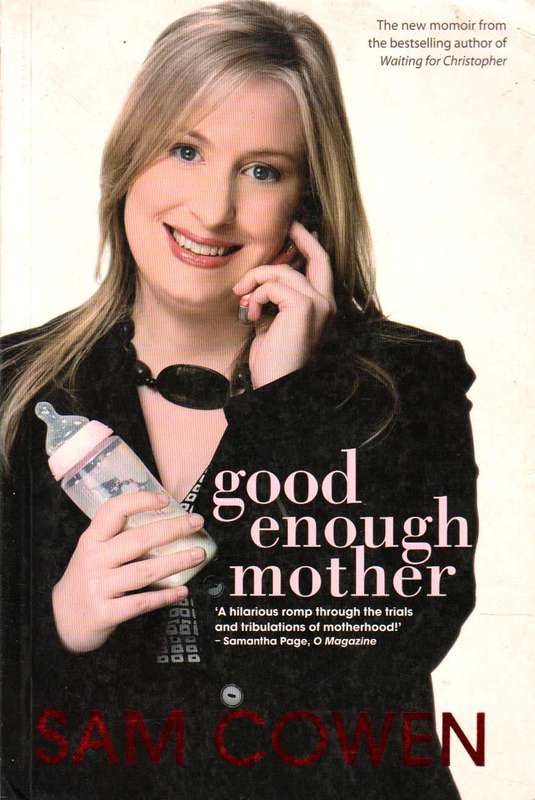 Good Enough Mother - Sam Cowen