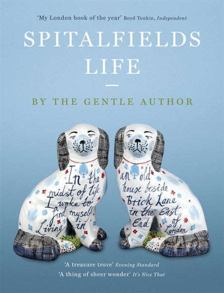 Spitalfields Life - The Gentle Author