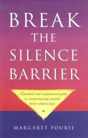 Break the Silence Barrier Margaret Fourie