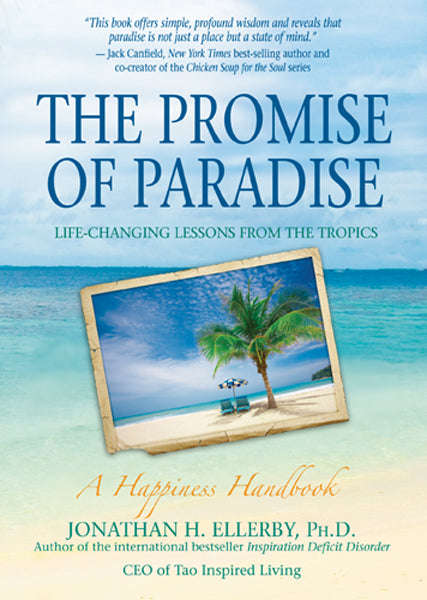 The Promise of Paradise: Life-changing Lessons from the Tropics - Jonathan H. Ellerby