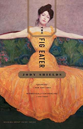 The Fig Eater Jody Shields