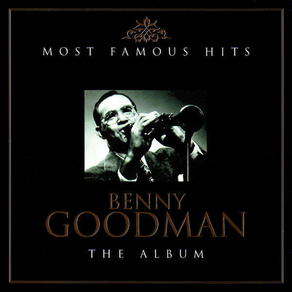Benny Goodman - Most Famous Hits: The Album