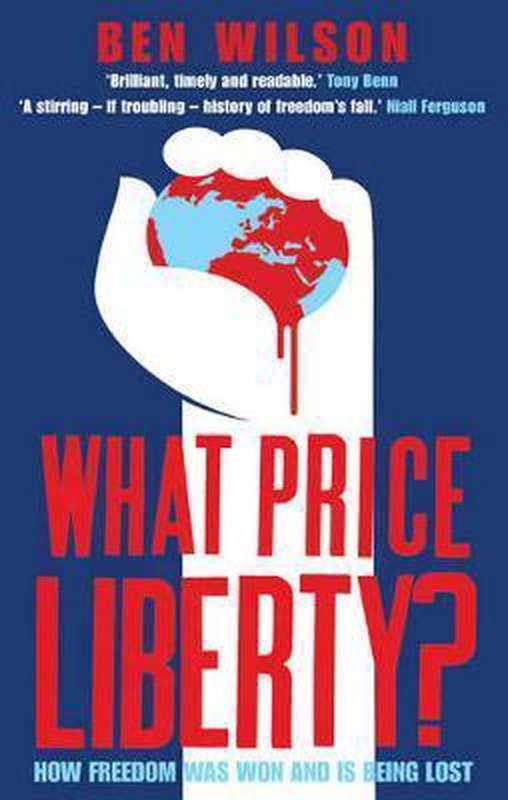 What Price Liberty? - Ben Wilson