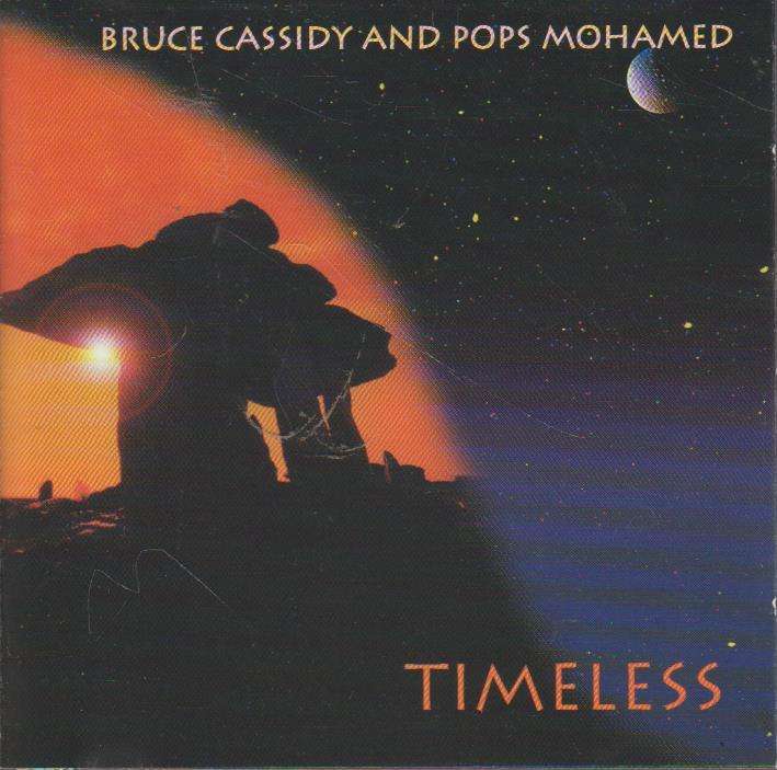 Bruce Cassidy and Pops Mohamed - Timeless