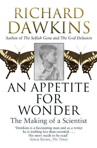 Appetite for Wonder : The Making of a Scientist Dawkins, Richard