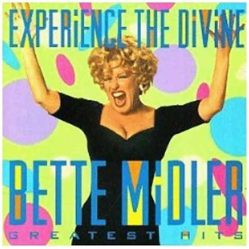 Bette Midler - Experience The Divine (Greatest Hits)