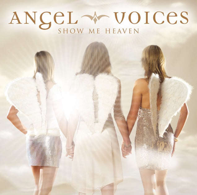 Angel Voices - Show Me Heaven