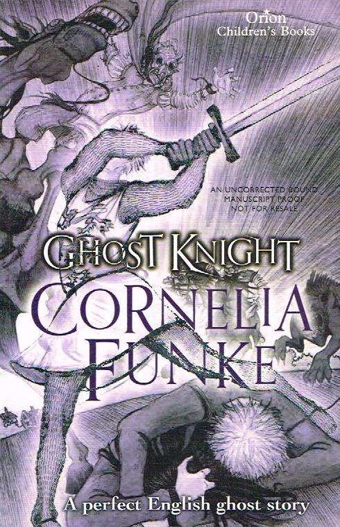 Ghost Knight - Cornelia Funke