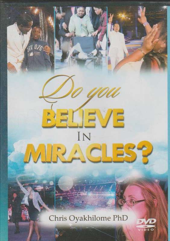 Do You Believe In Miracles - Chris Oyakhilome (DVD)