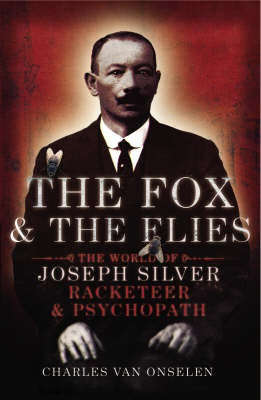 The Fox and the Flies  Charles Van Onselen