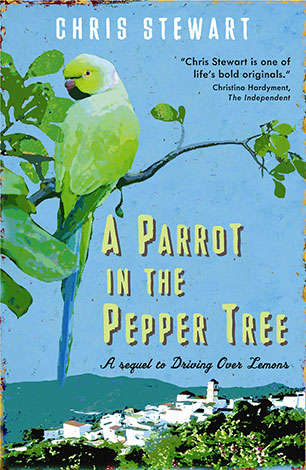 A Parrot in the Pepper Tree - Chris Stewart