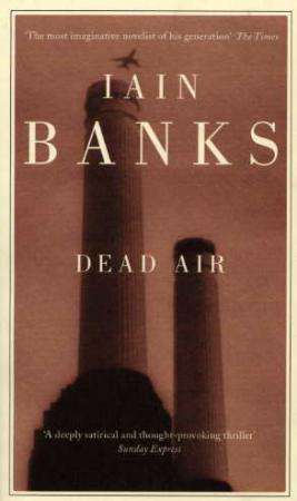 Dead Air  Iain Banks