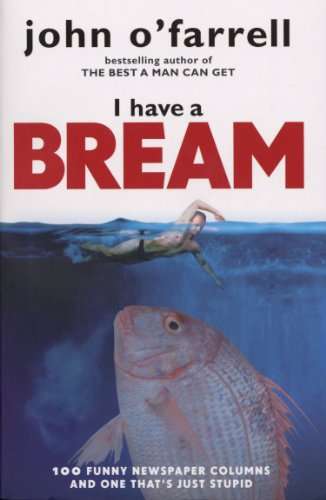 I Have A Bream John O'Farrell