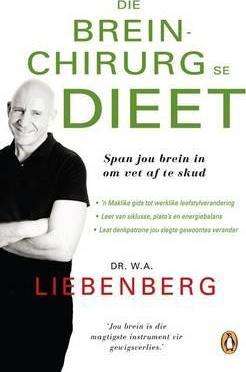 Die breinchirurg se dieet - Adriaan Liebenberg