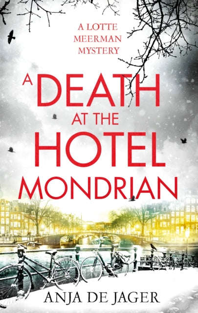A Death at the Hotel Mondrian - Anja de Jager