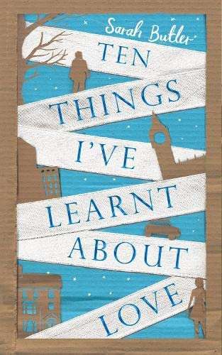Ten Things I've Learnt about Love Sarah Butler