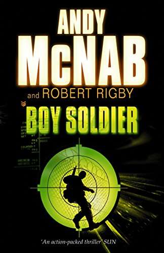 Boy Soldier - Andy McNab & Robert Rigby