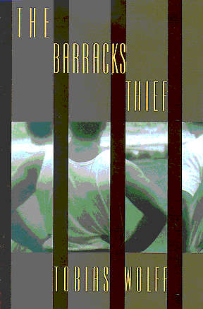 The Barracks Thief - Tobias Wolff