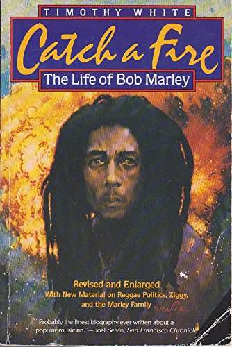 Catch a Fire: The Life of Bob Marley - Timothy White