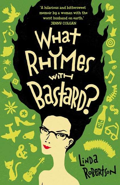 What Rhymes with Bastard? Linda Robertson