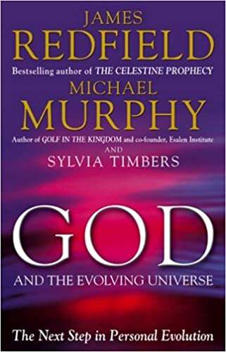 God and the Evolving Universe  - James Redfield & Michael Murphy & Sylvia Timbers