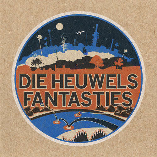 Die Heuwels Fantasties - Die Heuwels Fantasties