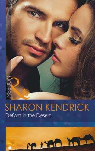 Defiant in the Desert Sharon Kendrick