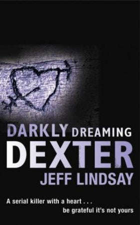 Darkly Dreaming Dexter Jeff Lindsay