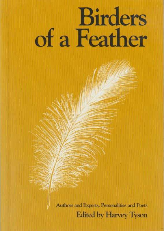 Birders of Feather (Birdwatching: Quotes from Authors, Experts, Personalities and Poets) Harvey T...
