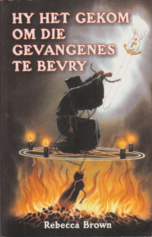 Hy het gekom om die gevangenes te bevry Rebecca Brown